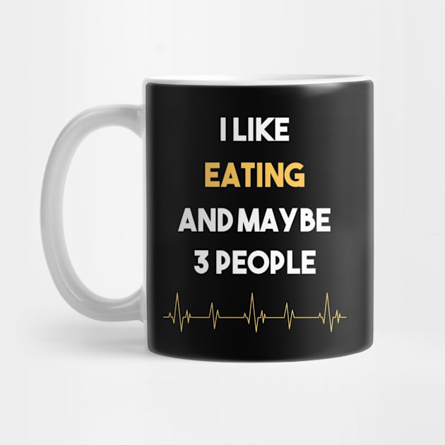 I Like 3 People And Eating Eat by Hanh Tay